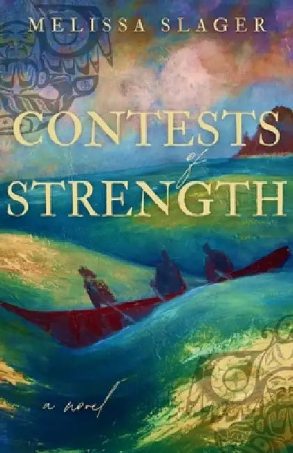 Contests of Strength by Melissa Slager