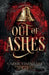 Out of Ashes: The Wildes Witch Trilogy, Book Two by Carrie Vixenhart