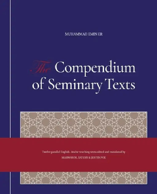 The Compendium of Seminary Texts (Color) by Muhammad Emin Er, Marwan M. Tayyan, Justin Poe