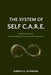 The System of Self C.A.R.E.: 4 Life Practices to Improve Mental Health and Performance by Darryll Stinson