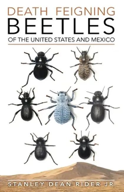 Death Feigning Beetles of the United States and Mexico by Rider, Stanley D.