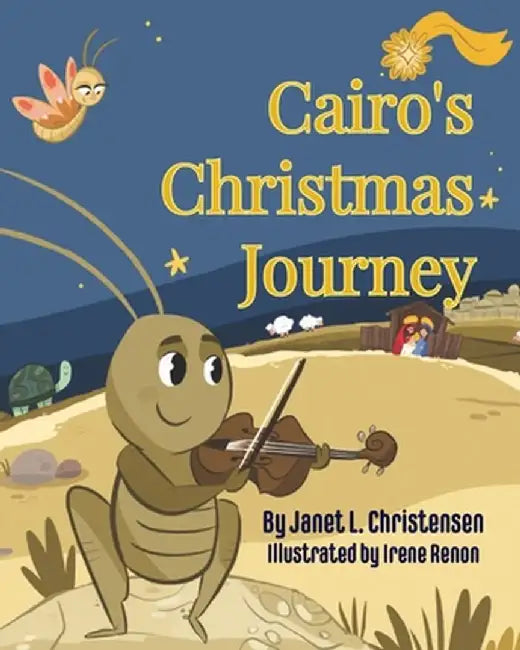 Cairo's Christmas Journey by Janet L. Christensen