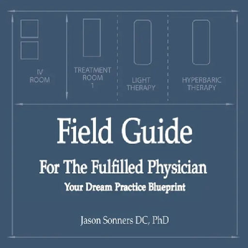 Field Guide for the Fulfilled Physician by Jason Sonners