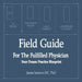 Field Guide for the Fulfilled Physician by Jason Sonners