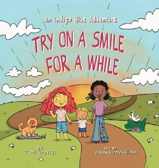 Try on a Smile for a While: An Indigo Blue Adventure by Tom Doyle