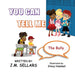 You Can Tell Me: The Bully by Sellars, Juan M.
