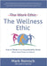The Wellness Ethic: How to Thrive in an Unpredictable World (Where Stupid Things Can Happen) by Mark Reinisch