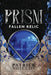 Prism: Fallen Relic by Patrick Shields