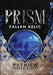 Prism: Fallen Relic by Patrick Shields