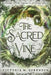 The Sacred Vine by Victoria M. Sorenson