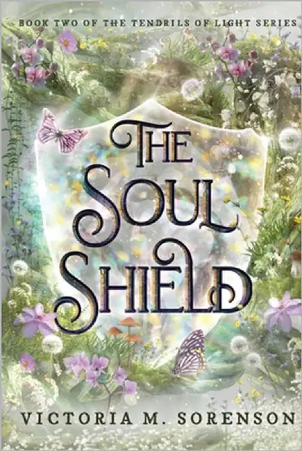 The Soul Shield by Sorenson, Victoria M.
