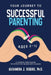 Your Journey to Successful Parenting: Ages 2-11 A Stress-Free Guide to Effective Behavior Change by Alexandra J. Rogers