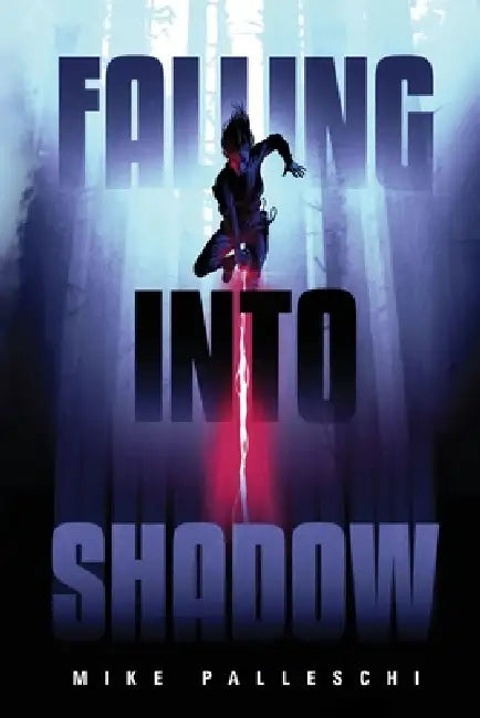 Falling into Shadow by Mike Palleschi