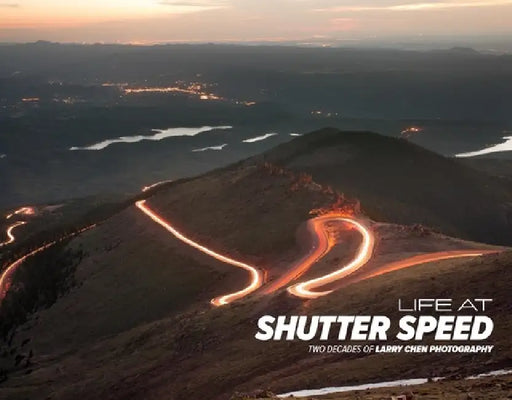 Life at Shutter Speed: Two Decades of Larry Chen Photography by Larry Chen