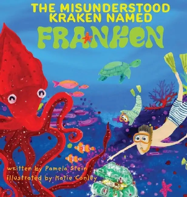 The Misunderstood Kraken Named Franken by Pamela Stein