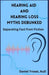 Hearing Aid and Hearing Loss Myths Debunked by Daniel Troast