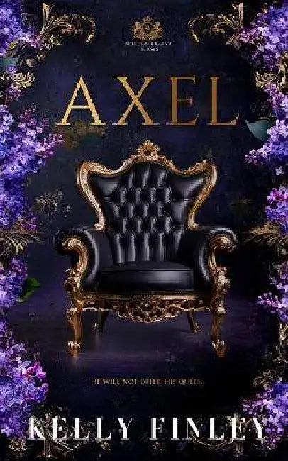 Axel: Belles & Bratva Beasts, Book Two by Kelly Finley