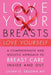 Love Your Breasts, Love Yourself by Lilian O. Ebuoma
