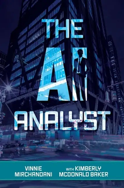 The AI Analyst by Mirchandani, Vinnie