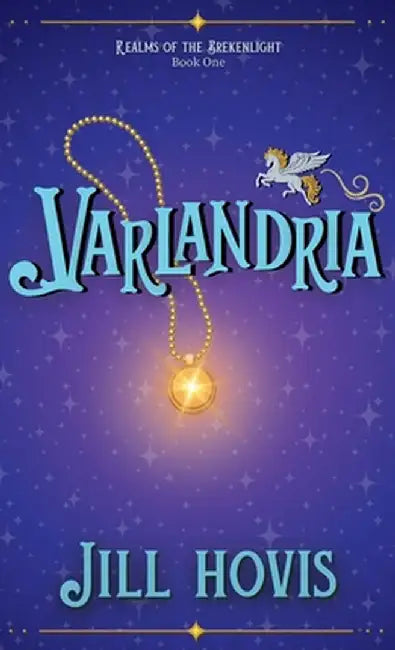 Varlandria: Realms of the Brekenlight Book One by Hovis, Jill