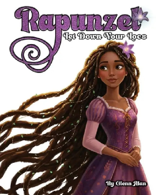 Rapunzel Let down Your Locs by Glenn Alan