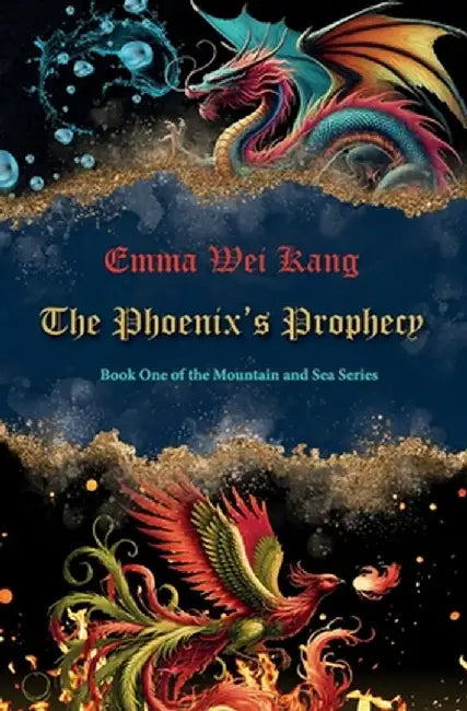 The Phoenix's Prophecy by Emma Wei Kang