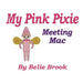 My Pink Pixie: Meeting Mac by Belle Brook