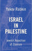 Israel In Palestine: Jewish Rejection of Zionism by Yakov M. Rabkin, Chas W. Freeman