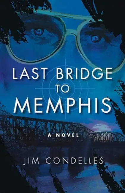 Last Bridge to Memphis by Condelles, Jim