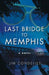 Last Bridge to Memphis by Condelles, Jim