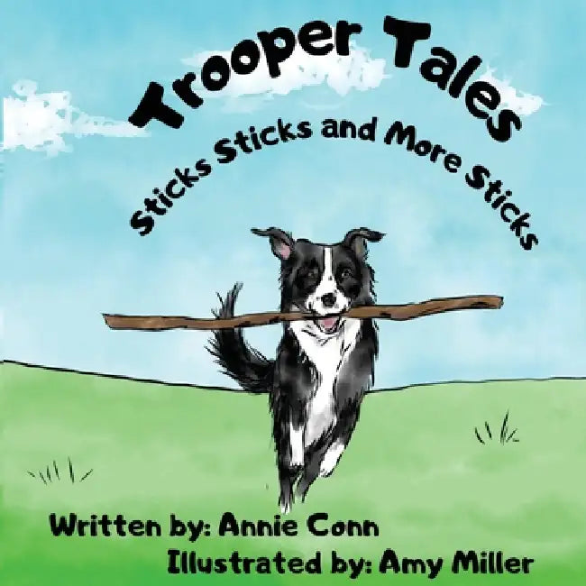 Trooper Tales Sticks Sticks and More Sticks by Annie Conn