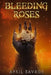 Bleeding Roses by April Savage