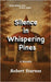 Silence in Whispering Pines by Starnes, Robert