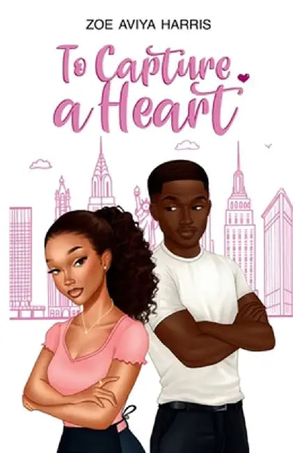 To Capture a Heart by Zoe Aviya Harris