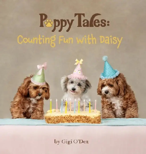 Puppy Tales - Counting Fun with Daisy: A Photographic Storybook About Counting 1 To 10 by Gigi O'Dea, Thompson