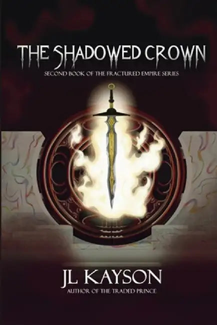 The Shadowed Crown by Jl Kayson