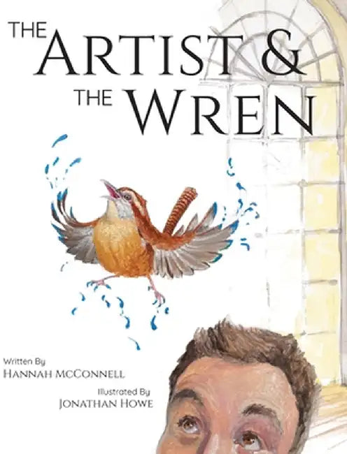The Artist & The Wren by Hannah McConnell