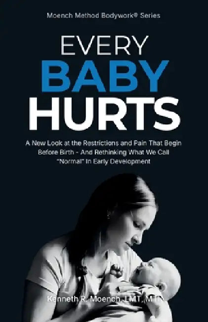 Every Baby Hurts by Kenneth R. Moench