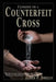 Clinging to a Counterfeit Cross by James P. Shelly