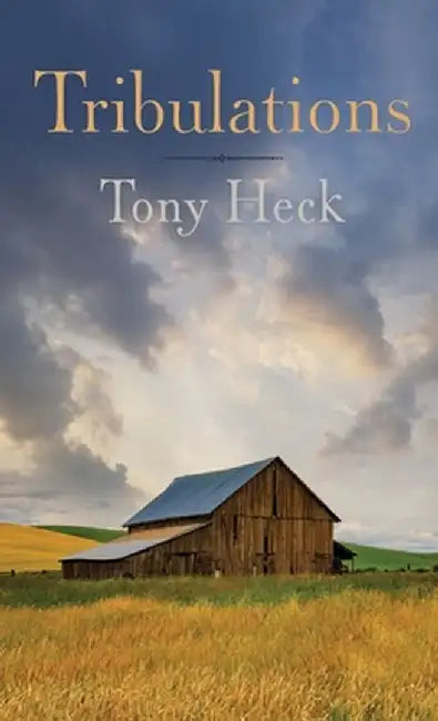 Tribulations by Tony Heck