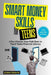 Smart Money Skills for Teens: A Fun, Choose-Your-Path Book to Teach Teens Financial Literacy by Kristen Roberts