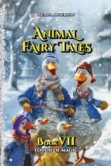 Animal Fairy Tales, Book Seven: Animal Short Stories for Kids, Children's Fairy Tales Collection, Bedtime Storybook by Anderson