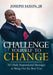 Challenge Yourself to Change: 365 Daily Inspirational Messages to Bring Out the Best You by Joseph Saxon