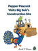 Pepper Peacock Visits Big Bob's Construction Site by Sarah V. Dargan