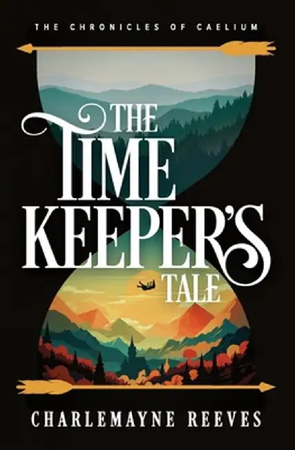 The Timekeeper's Tale by Charlemayne Reeves