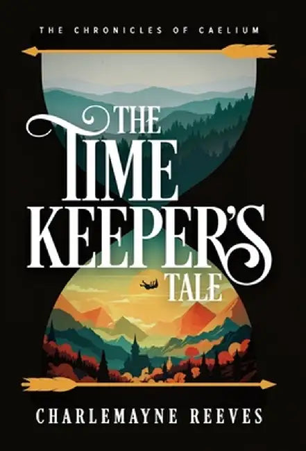 The Timekeeper's Tale by Charlemayne Reeves