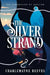 The Silver Strand (The Chronicles of Caelium Book 2) by Charlemayne Reeves