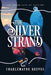 The Silver Strand (The Chronicles of Caelium Book 2) by Reeves