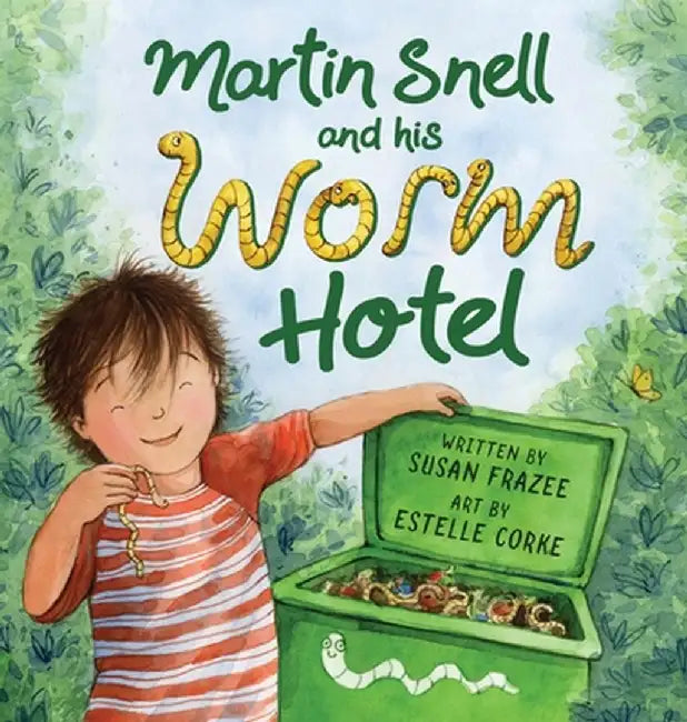 Martin Snell and his Worm Hotel by Susan Frazee