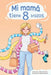 Mi mamá tiene 8 brazos by Valerie Gonzalez